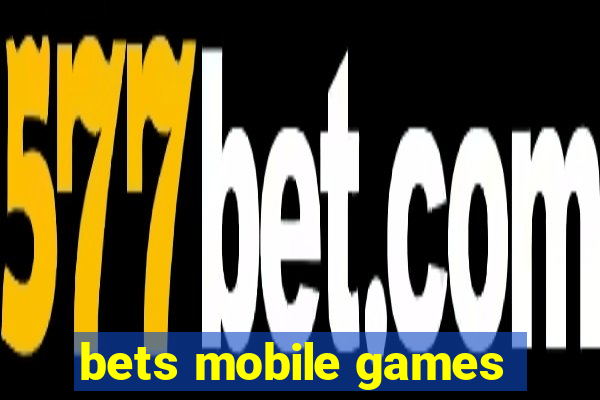 bets mobile games